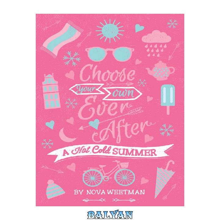 دانلود کتاب A Hot Cold Summer 2 from the Choose Your Own Ever After